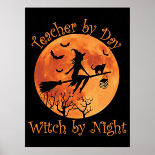 Affiche Professeur par Jour Sorcière par Nuit Drôle Hallow