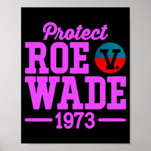 Affiche protéger roe v wade 6