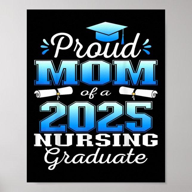 Affiche Proud Mom Cl Of 2025 Nursing Graduate Nurse  (Devant)