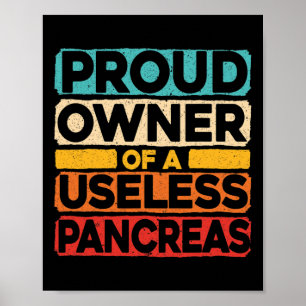 Affiche Proud Owner Of A Useless Pancreas Diabète Awarene