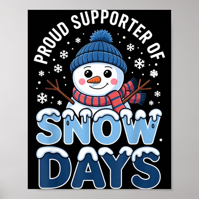 Affiche Proud Suprter Snow Days Snowman Winter Break Lover (Devant)