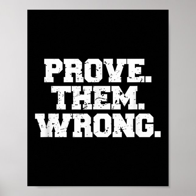 Affiche Prove Them Wrong Srt Gym Motivation Distressed Log (Devant)