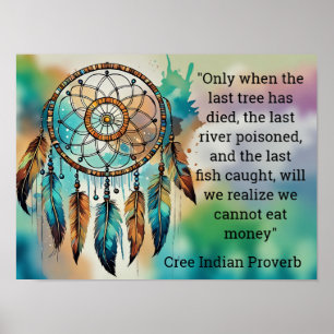 Affiche Proverbe Indien Cri : Un Dernier Arbre Est Mort