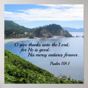 Affiche Psalm 118:1 O give thanks unto the Lord for He is 