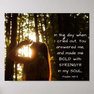 Affiche Psalm 138:3 YOU answered me and made me BOLD
