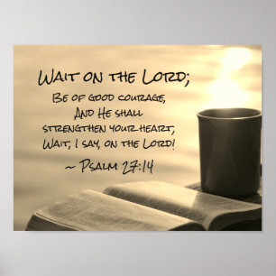 Affiche Psalm 27:14 Wait on the Lord, Bible Verse