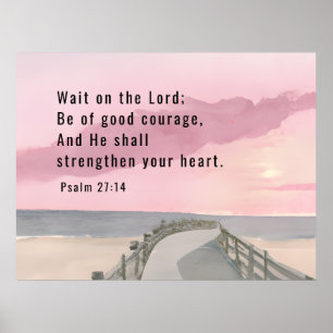 Affiche Psaume 27:14 Attendez sur le Seigneur Bible Verse