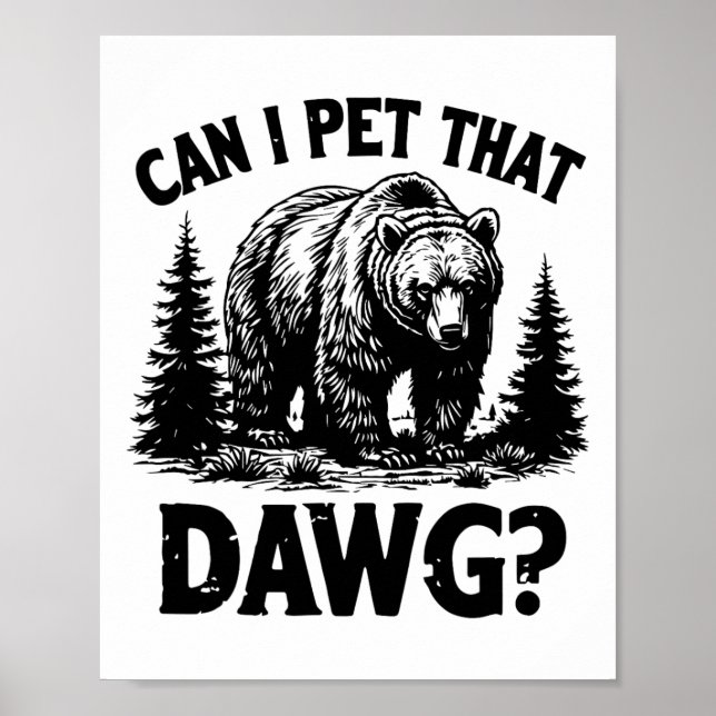 Affiche Puis-je caresser ce chien Mème drôle de Dawg Bear  (Devant)