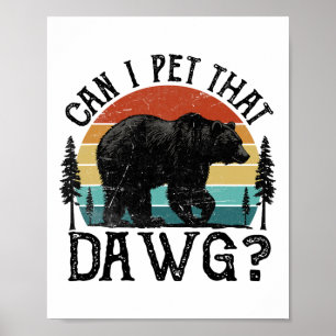 Affiche Puis-je caresser ce chien Mème drôle de dawg ours