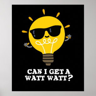 Affiche Puis-Je Obtenir Watt Watt Funny Science Pun Dark B