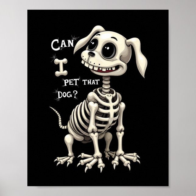 Affiche Puis-Je Pet Ce Chien Skeleton Cadeaux Halloween (Devant)