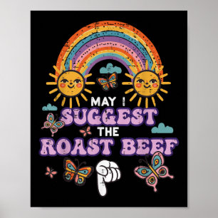 Affiche Puis-je suggérer le rôti de boeuf drôle impropre A