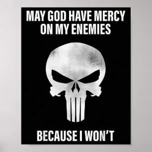 Affiche Puisse Dieu Avoir Pitié De Mes Ennemis Parce Que J