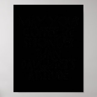 Affiche Puisse Votre Café Être Plus Fort Que Celui De La F