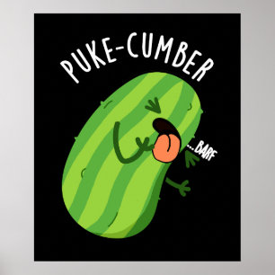 Affiche Puke-cumber Funny Concomber Pun Dark BG