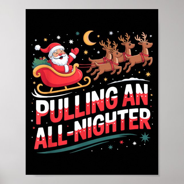 Affiche Pulling An All-nighter Funny Christmas Santa Sleig (Devant)