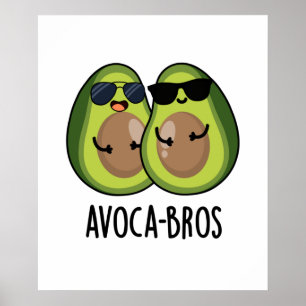 Affiche Pun Avoca-bros amusant Avocado