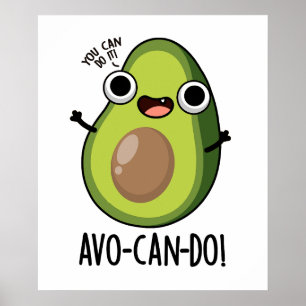 Affiche Pun Avocado amusant Avo-can-do