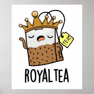Affiche Pun de thé amusant Royal tea