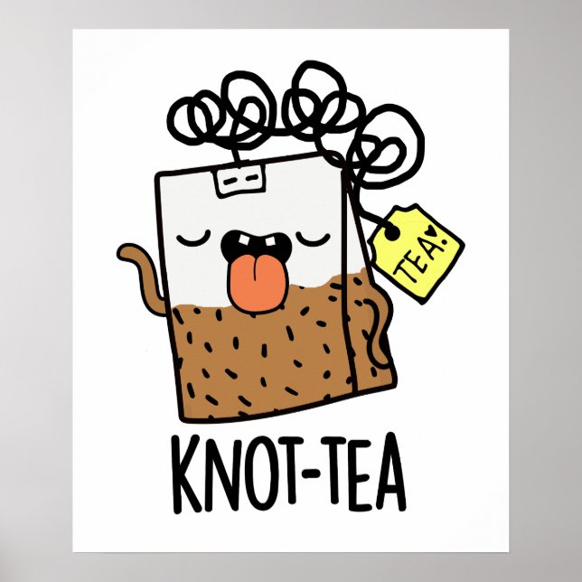 Affiche Pun de thé Knot-tea drôle (Devant)