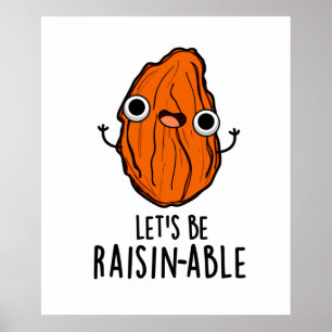Affiche Pun Raisin Funny Raisin Raisin