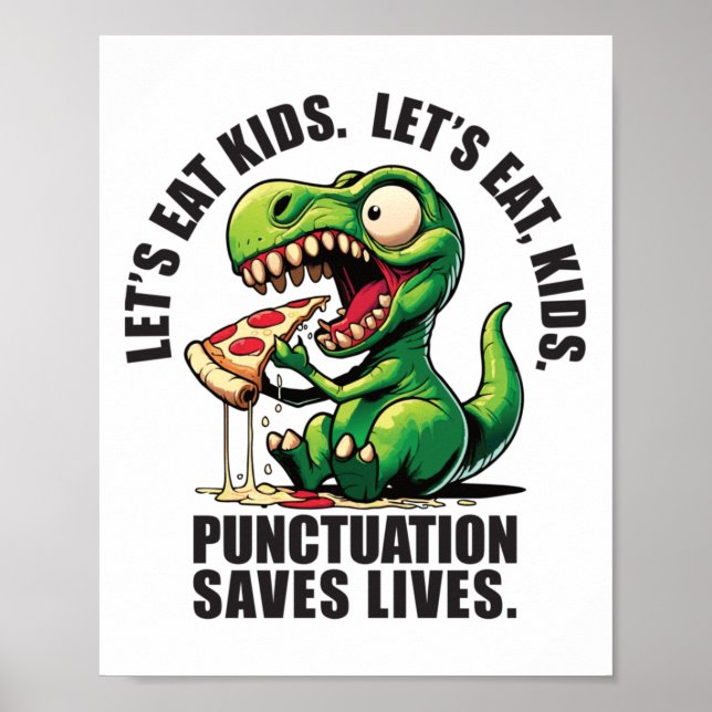 Affiche Punctuation Saves Lives T-rex Pizza Black Text Sti (Devant)
