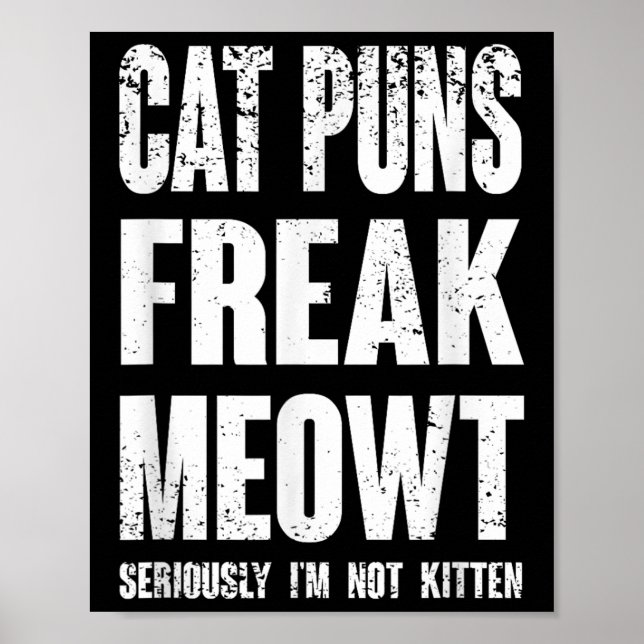Affiche Puns de chat me rendent fou - Sérieusement je ne s (Devant)