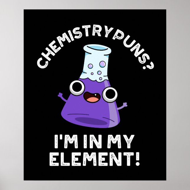 Affiche Puns de chimie Je suis dans mon élément Dark BG (Devant)
