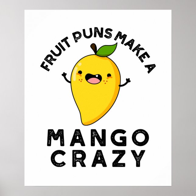 Affiche Puns Fruits Faire Un Mango Crazy Nourriture Amusan (Devant)