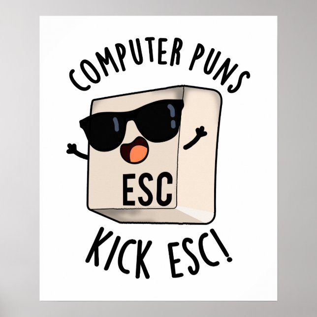 Affiche Puns Ordinateur Kick Esc Funny Clavier Pun (Devant)