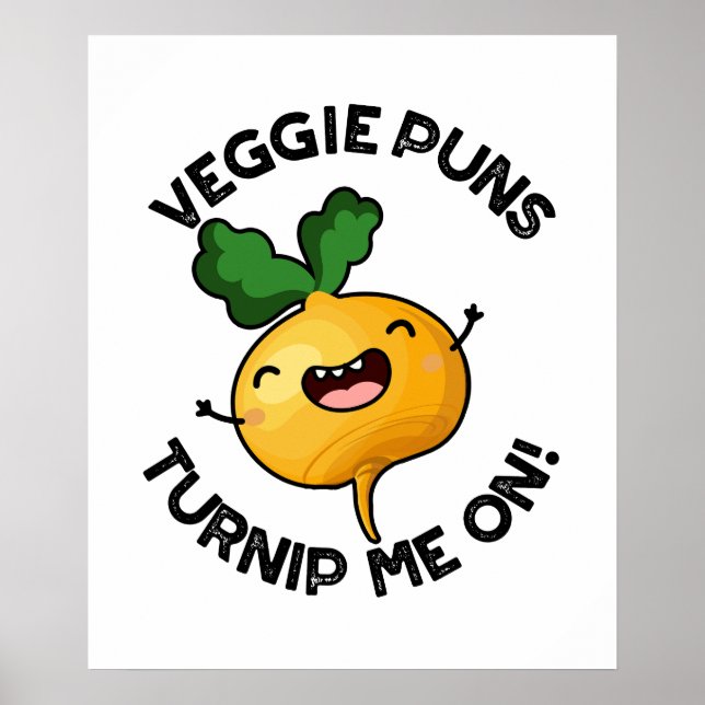 Affiche Puns Veggie Turnip Me Sur Pun Vegetable Drôle (Devant)