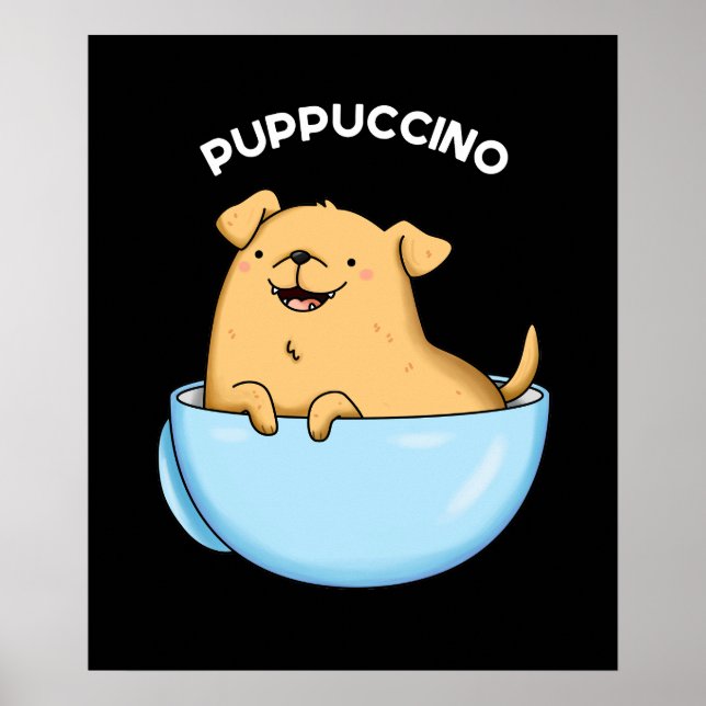 Affiche Pup-puccino Funny Cappuccino Pun Dark BG (Devant)