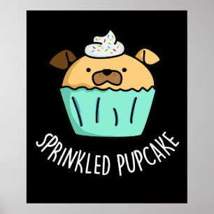 Affiche Pupcake Pupcake Pupcake Pun Dark BG