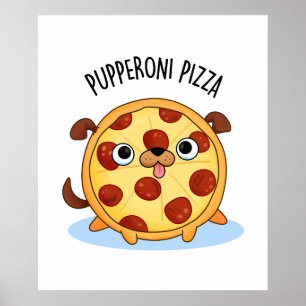 Affiche Pupperoni Pizza Funny Puppy Pizza