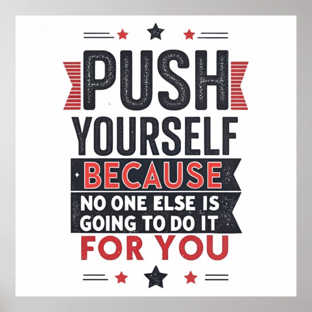 Affiche Push Yourself Motivational Quote  (Devant)