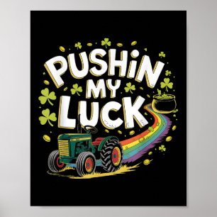 Affiche Pushin My Luck Tracteur Clover Jour de la Saint Pa