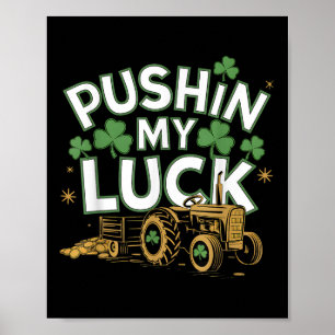 Affiche Pushin My Luck Tracteur Clover Jour de la Saint Pa