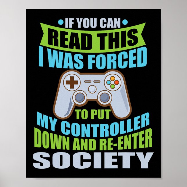 Affiche Put Controller Down Re-enter Society Funny Gamer  (Devant)