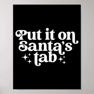 Affiche Put It On Santa’s Tab Christmas Humor 