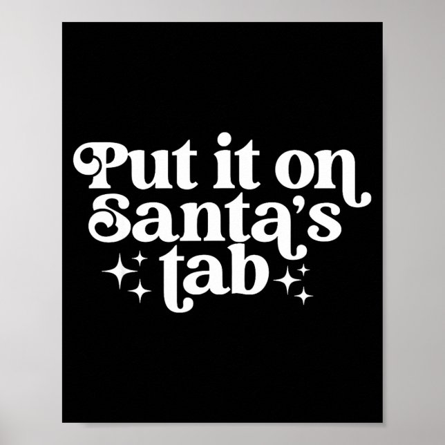 Affiche Put It On Santa’s Tab Christmas Humor  (Devant)