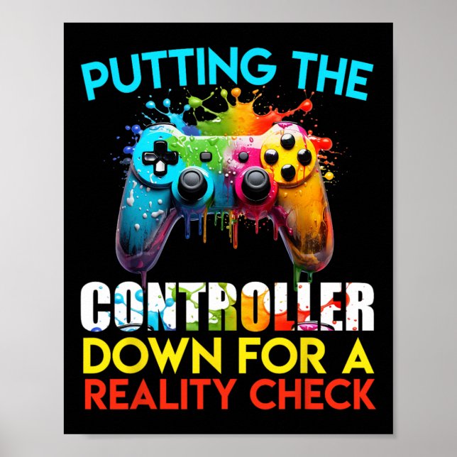 Affiche Putting The Controller Down For A Reality Check Ga (Devant)
