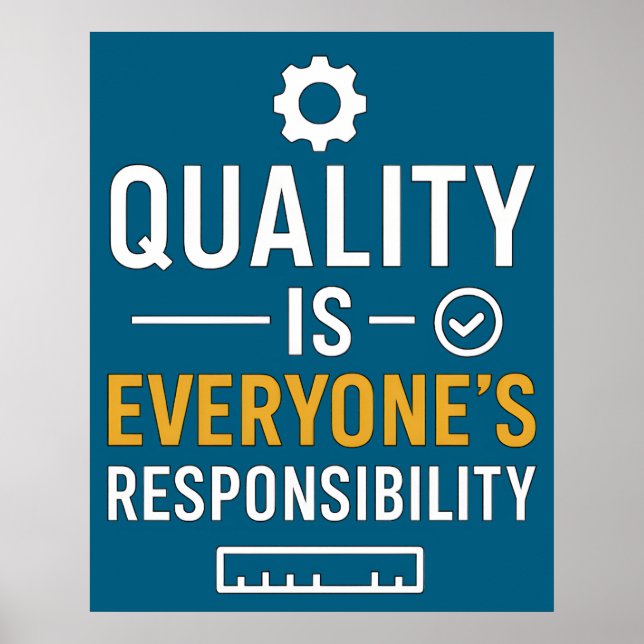 Affiche Quality Is Everyone’s Responsibility Quality Quote (Devant)