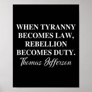 Affiche Quand la tyrannie devient loi, la rébellion devien