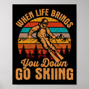 Affiche Quand la vie vous abaisse, allez skier, Gif de ski