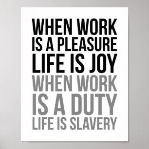 Affiche Quand Le Travail Est Un Plaisir La Vie Est Joie
