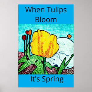 Affiche Quand les tulipes fleurissent, c'est le printemps