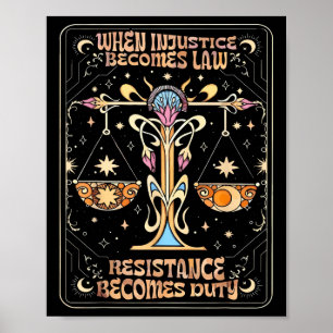 Affiche Quand l'injustice devient loi, la résistance devie