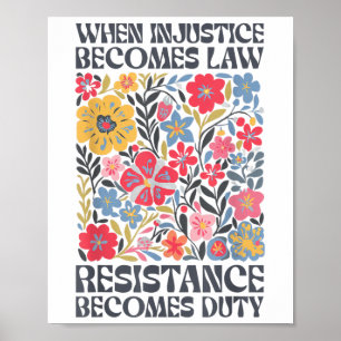 Affiche Quand l'injustice devient loi, la résistance devie