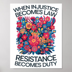 Affiche Quand l'injustice devient loi, la résistance devie
