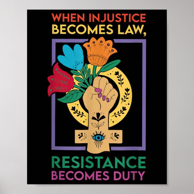 Affiche Quand l'injustice devient loi, la résistance devie (Devant)